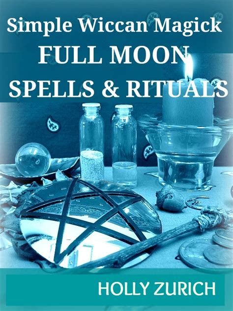Utilizing the Full Moon's Energy for Wiccan Spellwork